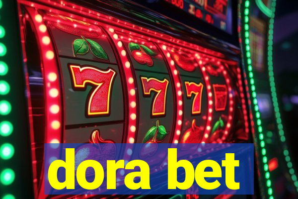 dora bet
