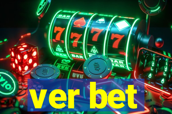 ver bet