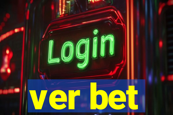 ver bet