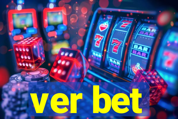 ver bet