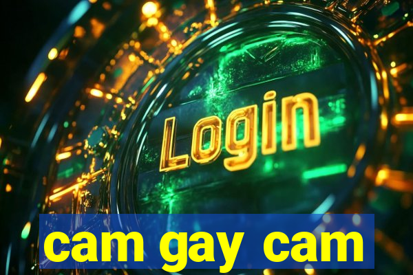 cam gay cam