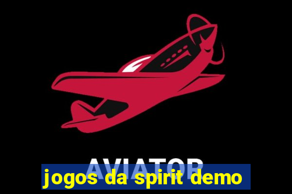 jogos da spirit demo
