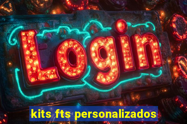 kits fts personalizados