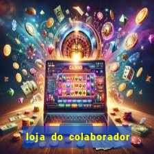 loja do colaborador casas bahia