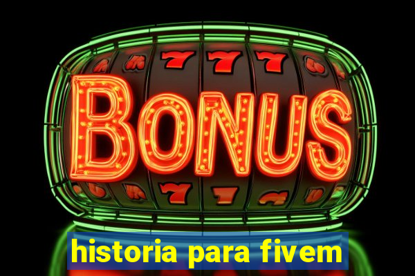 historia para fivem