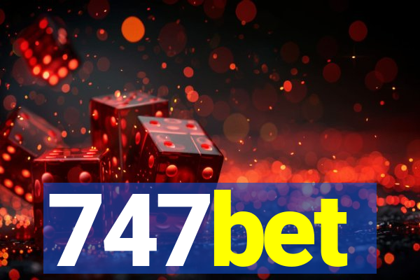 747bet