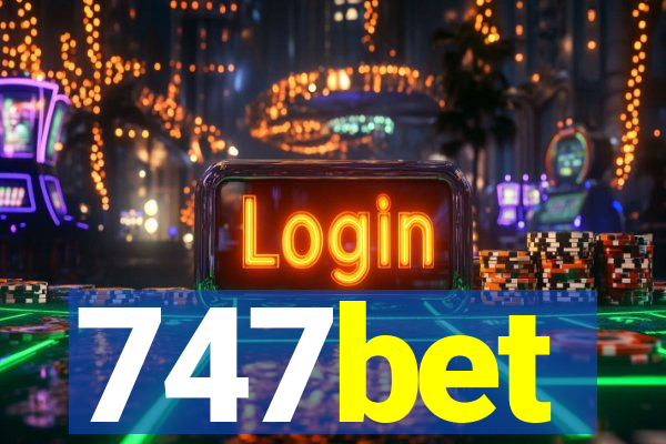 747bet
