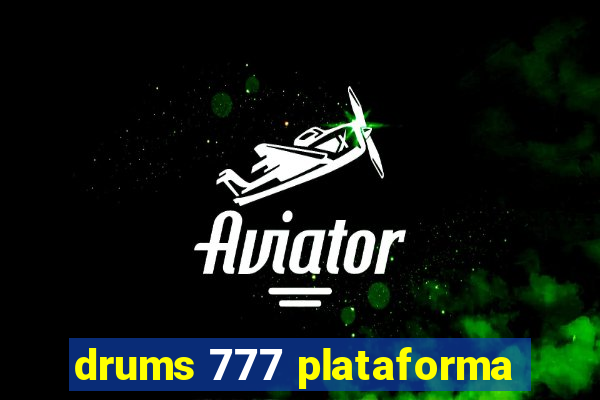 drums 777 plataforma