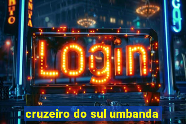 cruzeiro do sul umbanda