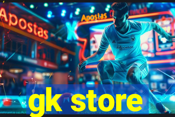 gk store