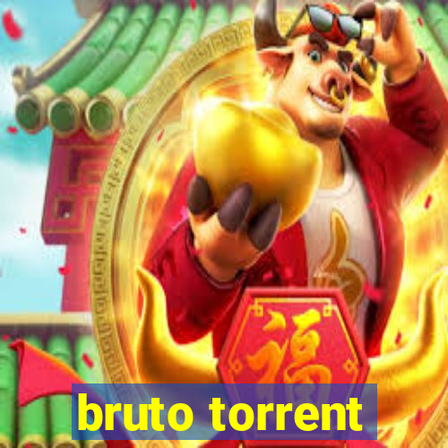 bruto torrent