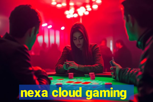 nexa cloud gaming