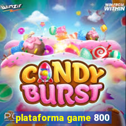 plataforma game 800