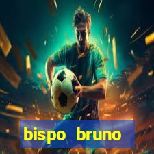 bispo bruno leonardo fortuna
