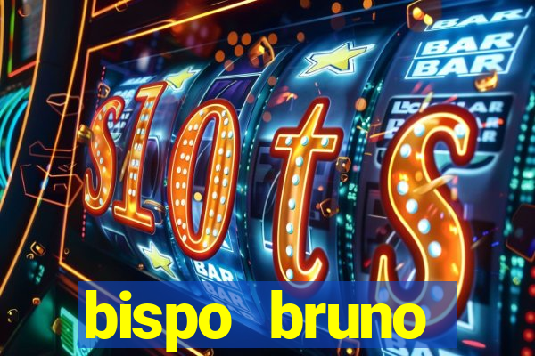 bispo bruno leonardo fortuna