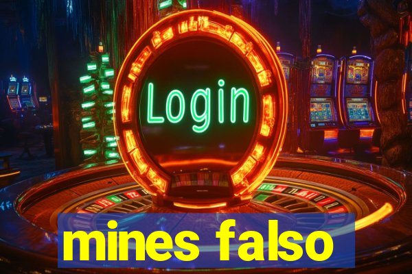 mines falso