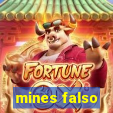 mines falso