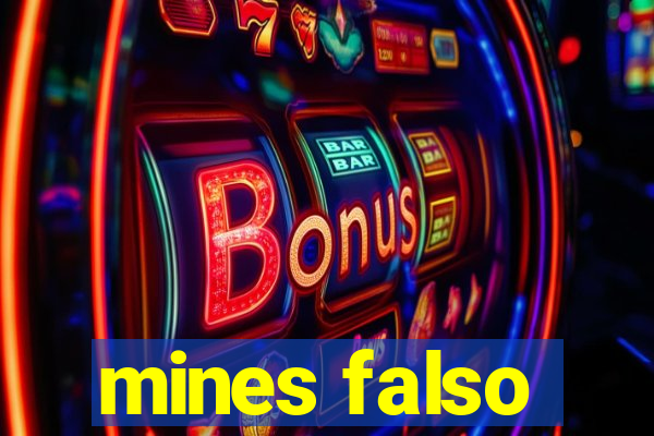 mines falso