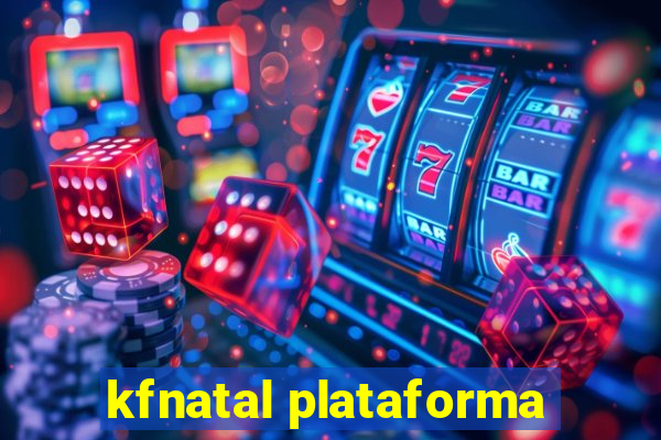 kfnatal plataforma