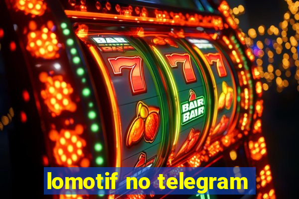 lomotif no telegram