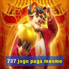 737 jogo paga mesmo