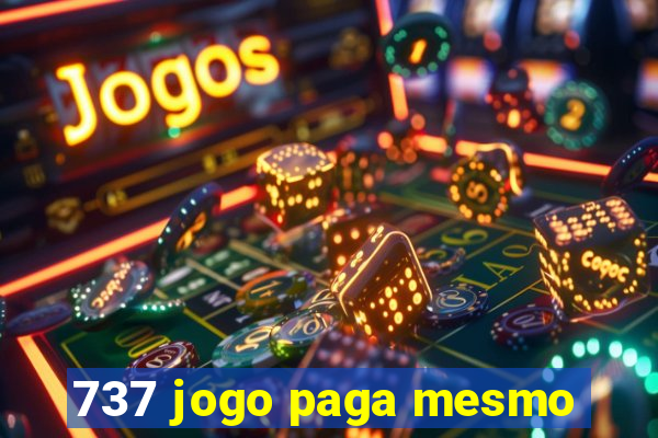 737 jogo paga mesmo
