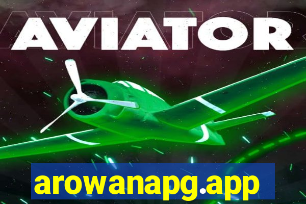 arowanapg.app
