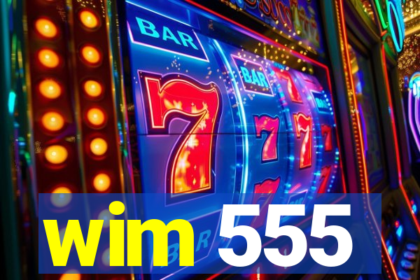 wim 555