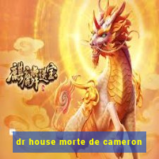 dr house morte de cameron