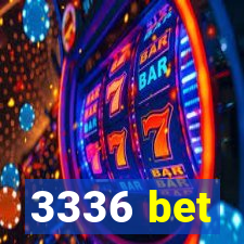3336 bet