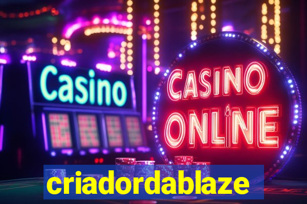 criadordablaze