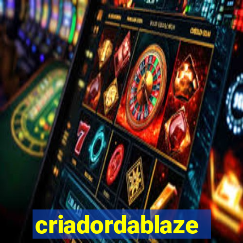 criadordablaze