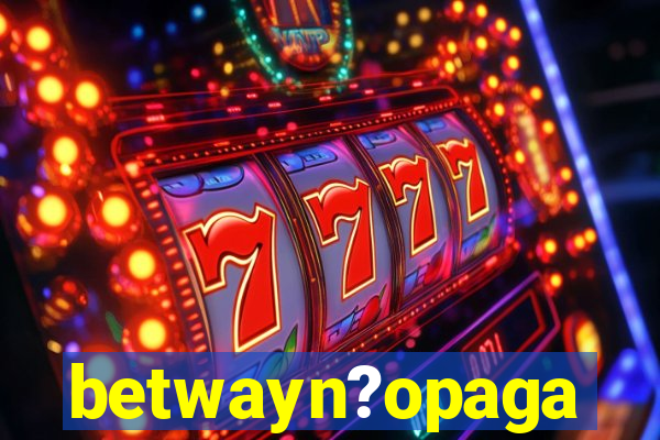 betwayn?opaga