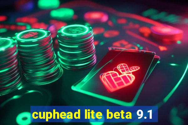 cuphead lite beta 9.1