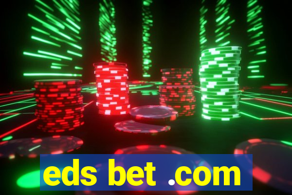 eds bet .com