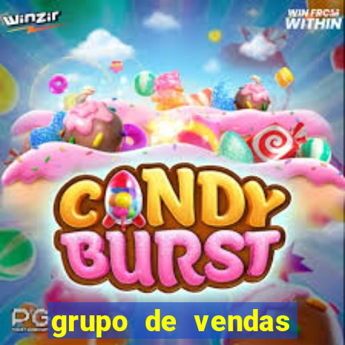 grupo de vendas whatsapp porto seguro