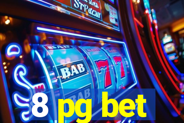 8 pg bet