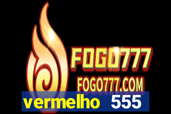 vermelho 555 plataforma de jogos