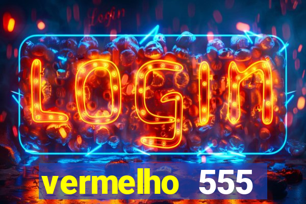 vermelho 555 plataforma de jogos