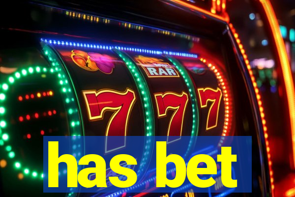 has bet