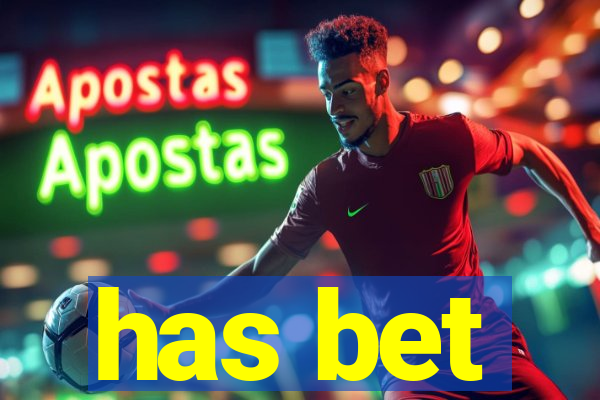 has bet