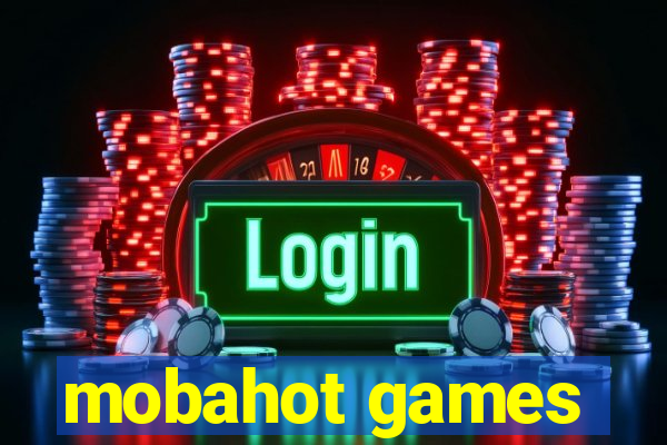 mobahot games