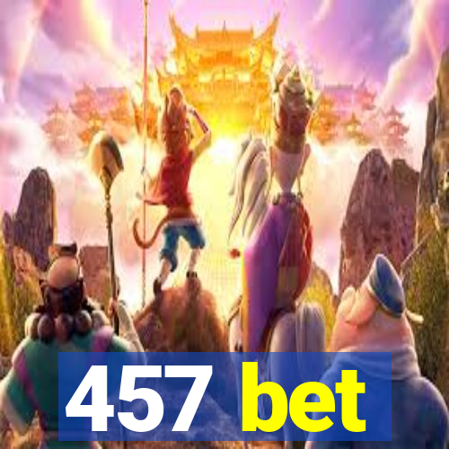457 bet