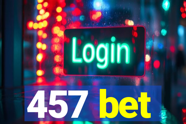 457 bet