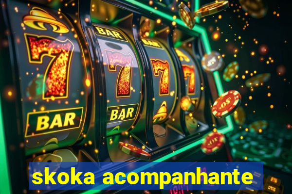 skoka acompanhante