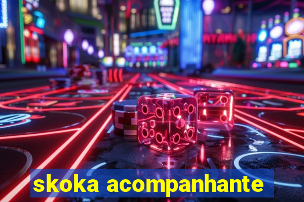 skoka acompanhante