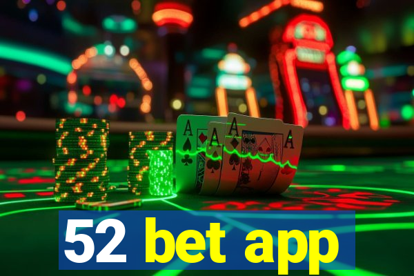 52 bet app