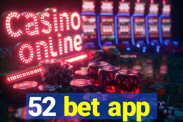 52 bet app