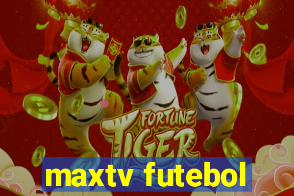 maxtv futebol
