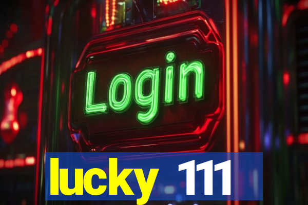 lucky 111